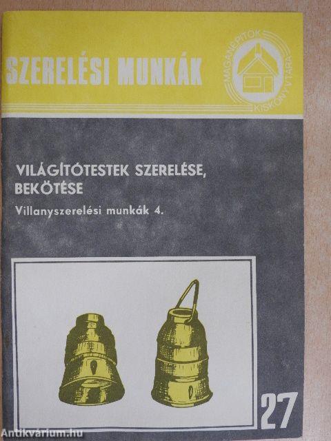 Világítótestek szerelése, bekötése - Villanyszerelési munkák 4.