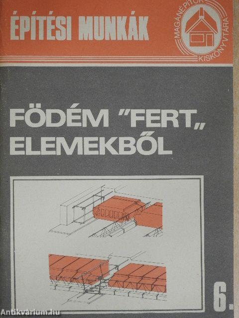 Födém "Fert" elemekből