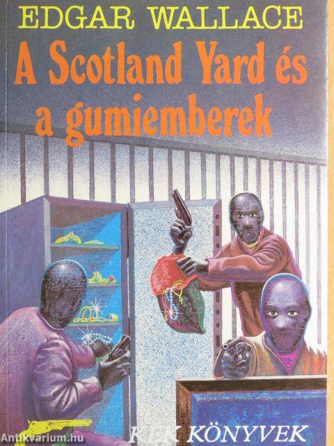 A Scotland Yard és a gumiemberek