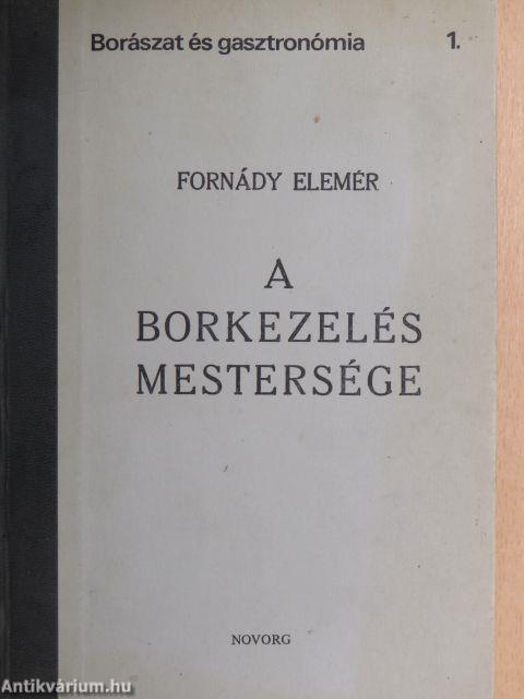 A borkezelés mestersége