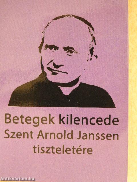 Betegek kilencede - Szent Arnold Janssen tiszteletére