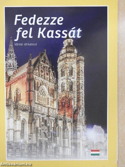 Fedezze fel Kassát!