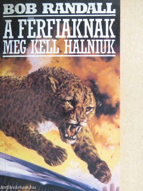 A férfiaknak meg kell halniuk