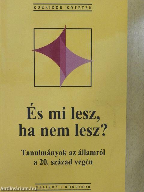 És mi lesz, ha nem lesz?