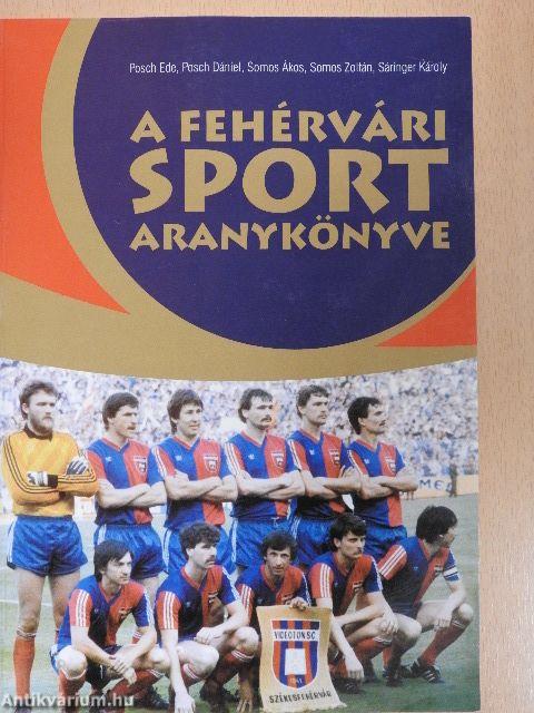 A fehérvári sport aranykönyve