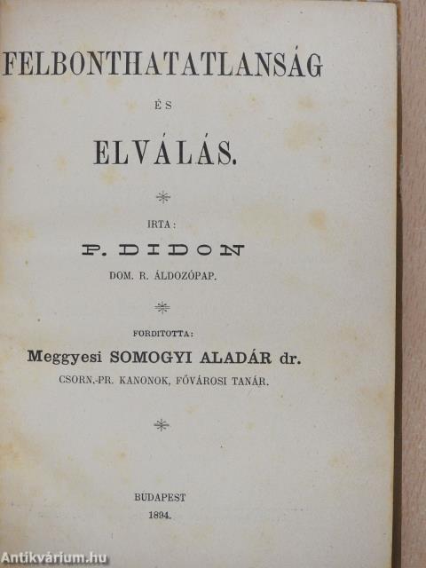 Felbonthatatlanság és Elválás