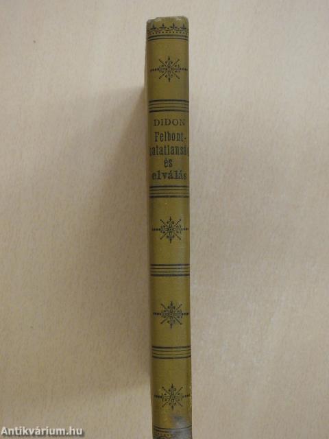 Felbonthatatlanság és Elválás