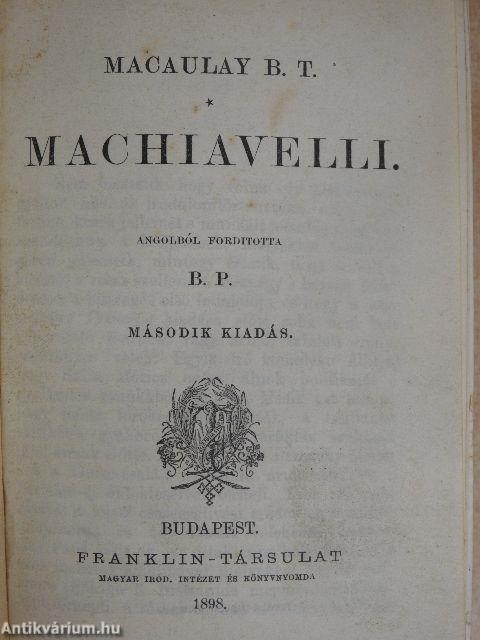 Machiavelli/Lord Bacon/Milton/Byron/Barére Bertrand/A pápaság/Nagy Frigyes/Johnson Sámuel