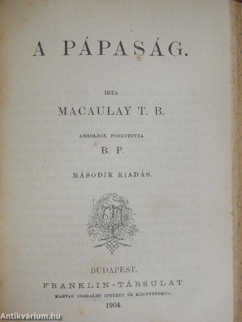 Machiavelli/Lord Bacon/Milton/Byron/Barére Bertrand/A pápaság/Nagy Frigyes/Johnson Sámuel