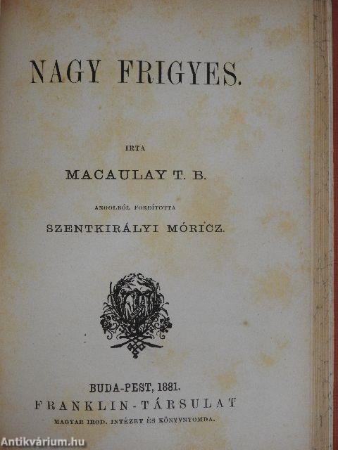 Machiavelli/Lord Bacon/Milton/Byron/Barére Bertrand/A pápaság/Nagy Frigyes/Johnson Sámuel