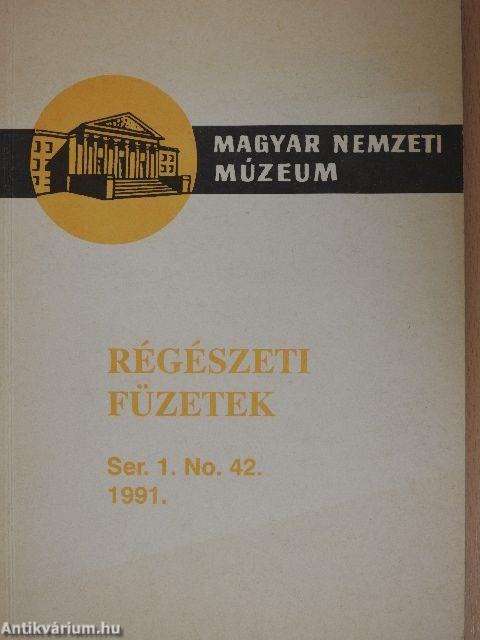 Régészeti füzetek I. 1991/42.