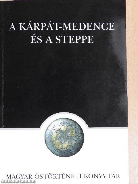 A Kárpát-medence és a steppe