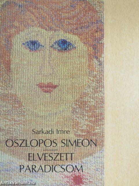 Oszlopos Simeon/Elveszett paradicsom