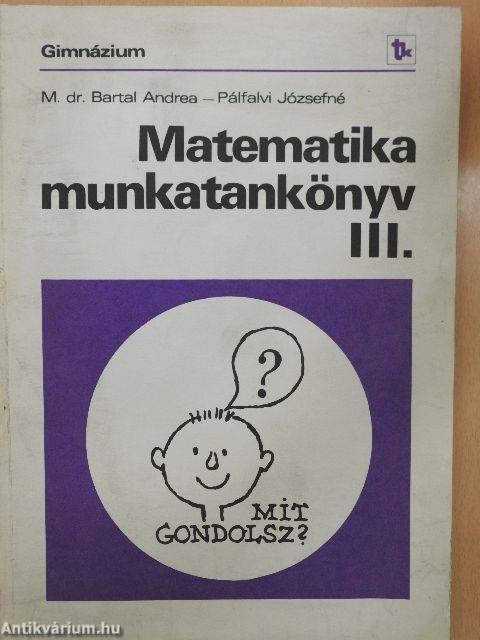 Matematika munkatankönyv III.