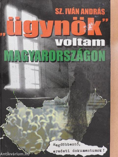 "Ügynök" voltam Magyarországon