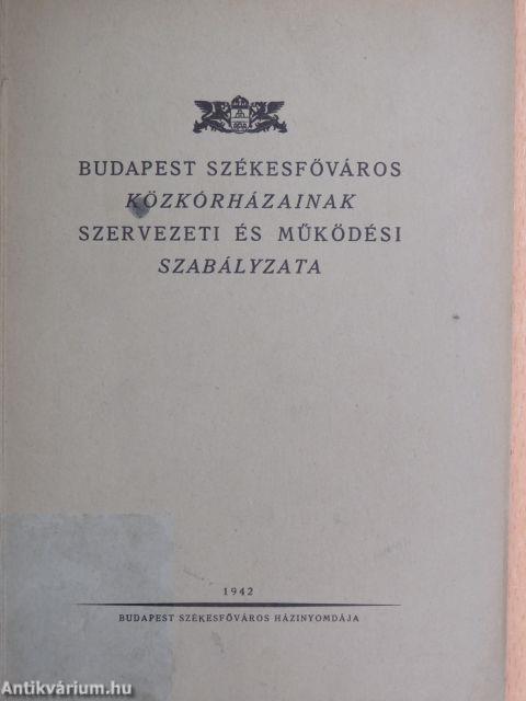 Budapest székesfőváros közkórházainak szervezeti és működési szabályzata