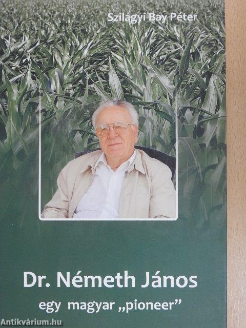 Dr. Németh János, egy magyar "pioneer"