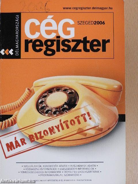 Délmagyarországi cégregiszter Szeged 2006