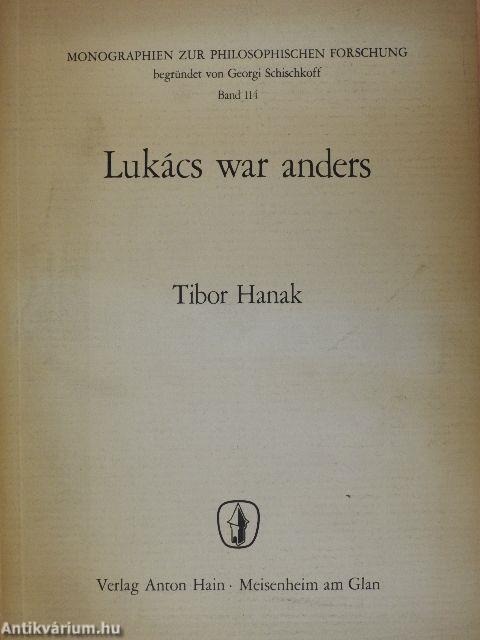 Lukács war anders