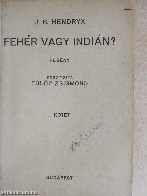 Fehér vagy indián? I-II.