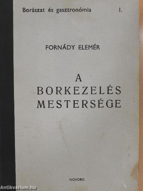 A borkezelés mestersége