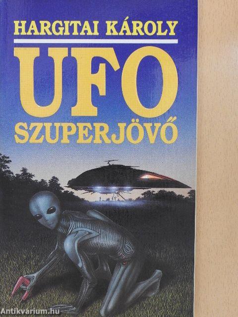 UFO szuperjövő