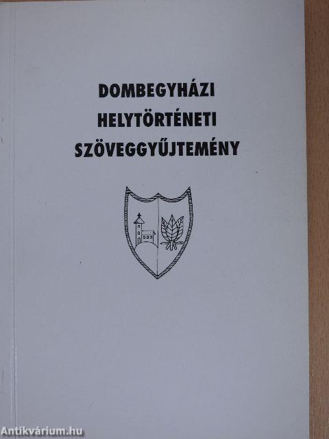 Dombegyházi helytörténeti szöveggyűjtemény