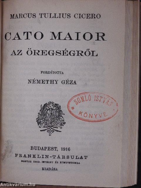 Ámor és Psyche/Gaius Valerius Catullus versei/Laelius a barátságról/Cato Maior az öregségről/Nagy Károly élete