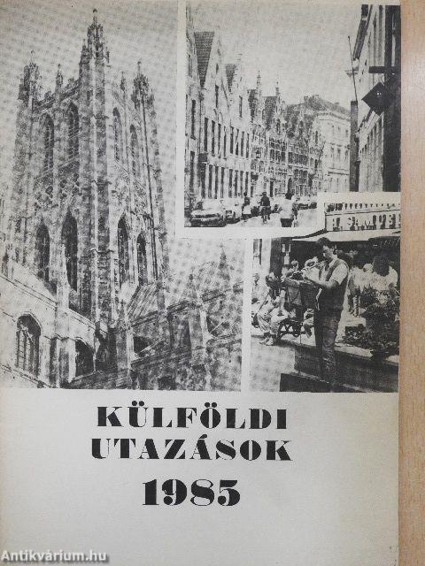 Külföldi utazások 1985