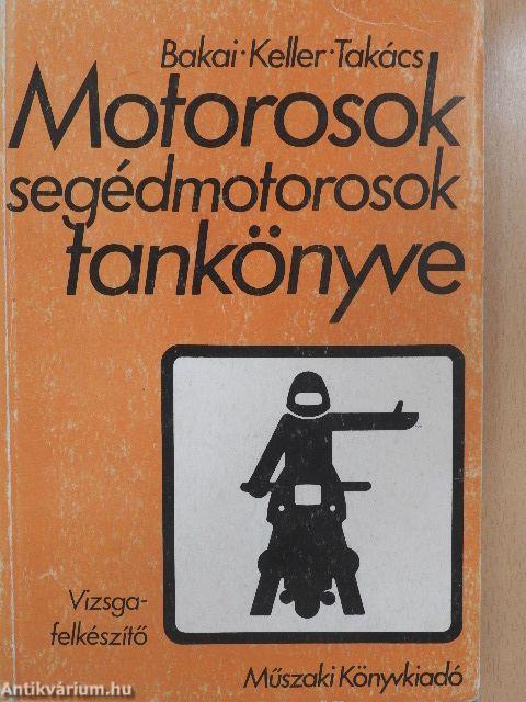 Motorosok, segédmotorosok tankönyve