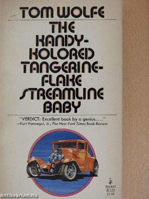 The Kandy-Kolored Tangerine-Flake Streamline Baby