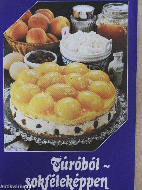 Túróból - sokféleképpen