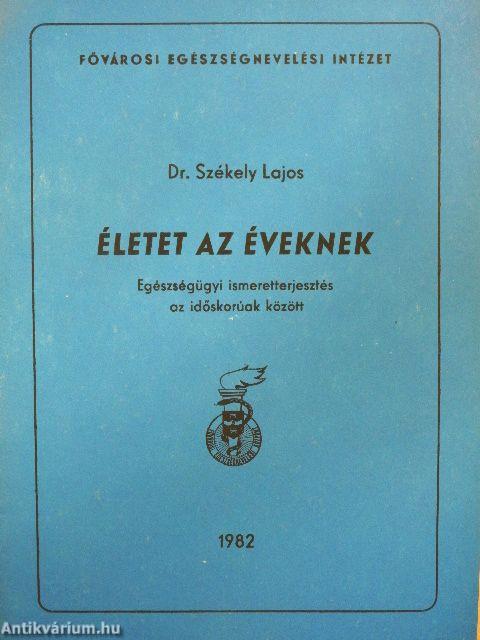 Életet az éveknek