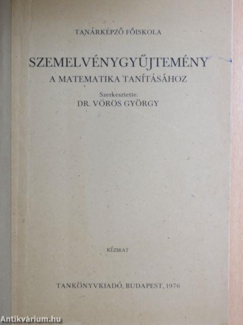 Szemelvénygyűjtemény a matematika tanításához