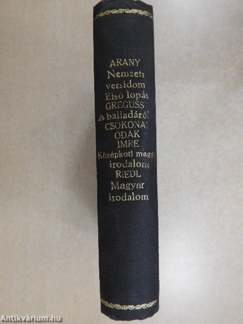 A nemzeti versidomról és az asszonánczról/Az első lopás/Jóka ördöge/A balladáról/Ódák/A középkori magyar irodalom stiljáról/A magyar irodalom főirányai