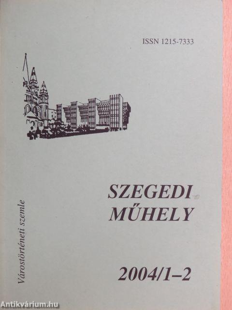 Szegedi műhely 2004/1-2.