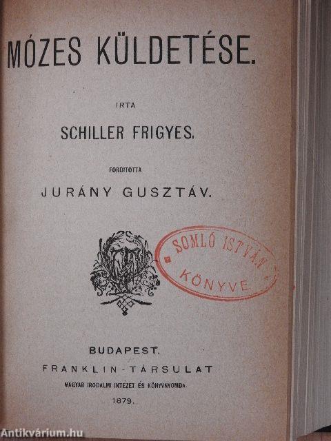 Barnhelmi Minna vagy a katonaszerencse/Schiller kisebb prózai irataiból/Mózes küldetése/Az orleansi szűz/Tell Vilmos/Wallenstein halála