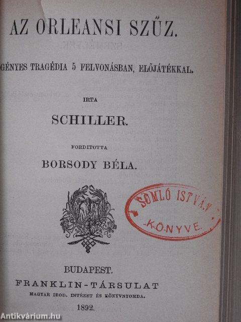 Barnhelmi Minna vagy a katonaszerencse/Schiller kisebb prózai irataiból/Mózes küldetése/Az orleansi szűz/Tell Vilmos/Wallenstein halála