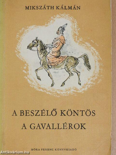 A beszélő köntös/A gavallérok