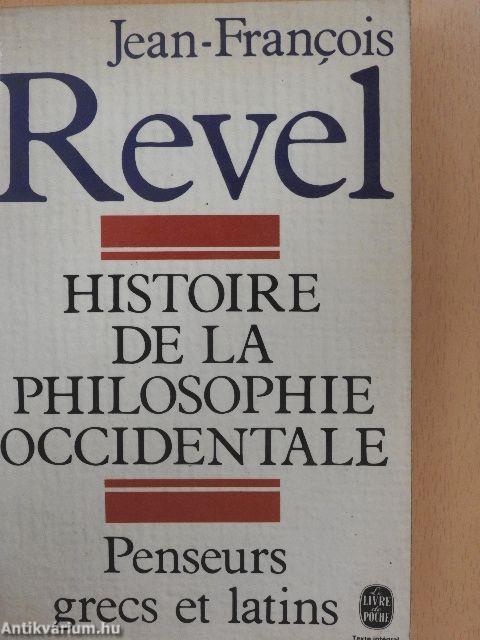 Histoire de la philosophie occidentale - Penseurs grecs et latins