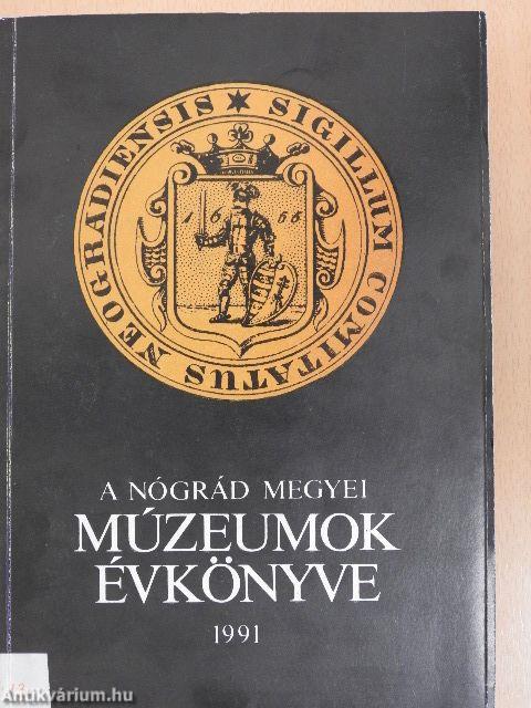 A Nógrád Megyei Múzeumok évkönyve 1991