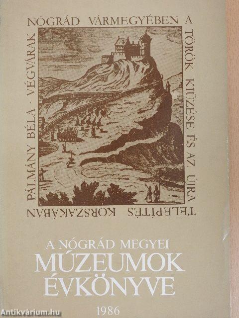 A Nógrád Megyei Múzeumok Évkönyve 1986.