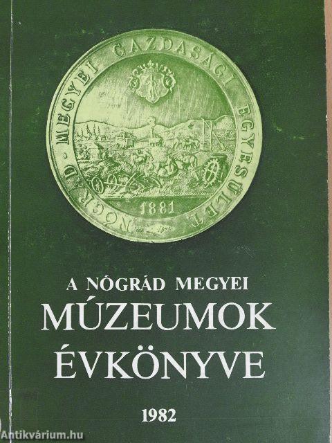 A Nógrád Megyei Múzeumok Évkönyve 1982