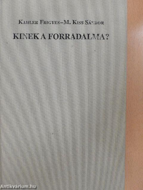 Kinek a forradalma?