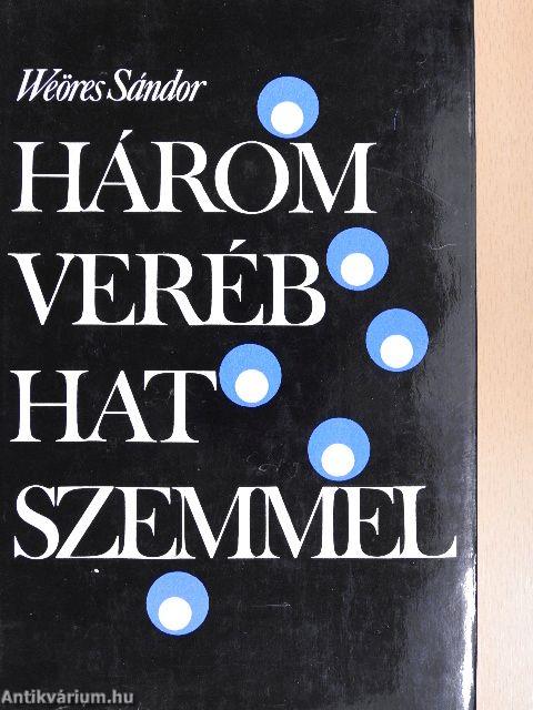 Három veréb hat szemmel