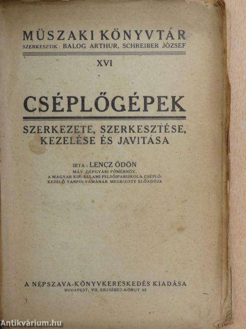 Cséplőgépek szerkezete, szerkesztése, kezelése és javítása (rossz állapotú)