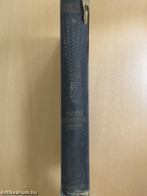 Carnegie, Rockefeller, Morgan, Astor, Hearst, Vanderbilt, Pulitzer, Barnum (rossz állapotú)