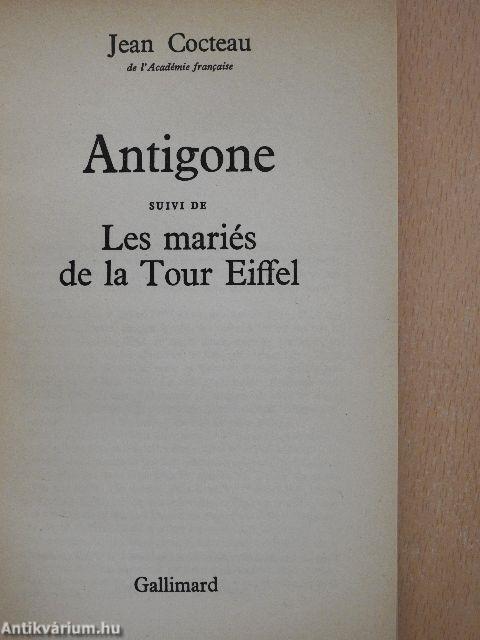 Antigone/Les mariés de la Tour Eiffel