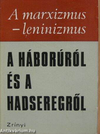 A marxizmus-leninizmus a háborúról és a hadseregről