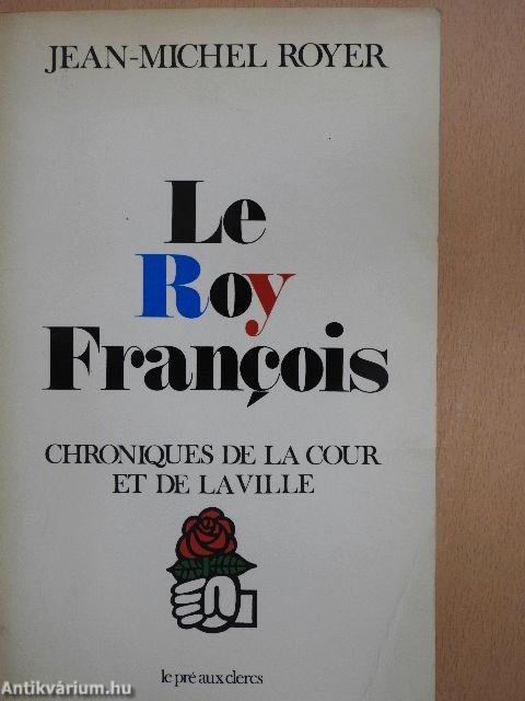 Le Roy Francois